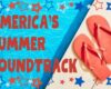 Promotional image with the title 'America's Summer Soundtrack' over a blue pool background and red flip-flops on a sunlit deck, bordered by stars.