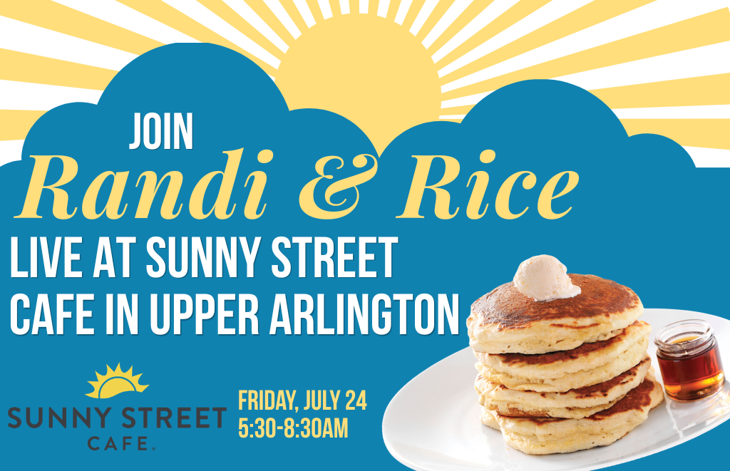 Promotional banner for a Sunny Street Cafe pancake event: stack of pancakes with syrup on a plate, sunburst background, and text inviting 'Join Randi & Rice' at Upper Arlington on Friday, July 24, 5:30–8:30am.